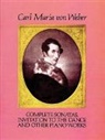 Classical Piano Sheet Music, Carl Maria Von Weber, Carl Maria Von Weber - Complete Sonatas, Invitation to the Dance and Other Piano Works