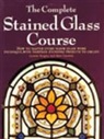 marc Gerstein, Lynette Wrigley, Lynette Gerstein Wrigley - Complete Stained Glass Course