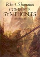 Dover Publications Inc, Music Scores, Clara Schumann, Robert Schumann - Complete Symphonies in Full Score