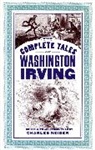 Washington Irving, Charles Neider, Charles Irving Neider, Charles Neider - Complete Tales of Washington Irving
