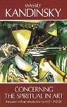 Wassily Kandinsky, M. T. Sadler - Concerning the Spiritual in Art