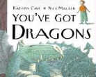 k maland Cave, Kathryn Cave, Nick Maland - You ve got the dragons