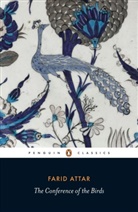farid Attar, Farid Al-Din Attar, Farid Ud Attar, Farid Ud-Din Attar, Fariduddin Attar, Attar Farid... - The Conference of the Birds