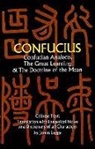 Confucius, Confucius Confucius, James Legge - Confucian Analects, the Great Learning & the Doctrine of the Mean
