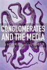 Eric Barnouw, Erik Barnouw, Erik Miller Barnouw, et al, Thomas Frank, Mark Crispin Miller - Conglomerates and the Media