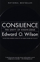 Edward O Wilson, Edward O. Wilson, Edward Osborne Wilson - Consilience