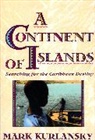 Mark Kurlansky - Continent of Islands