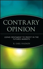 Hadady, Earl Hadady, R Earl Hadady, R. Earl Hadady, Re Hadady, Robert E. Hadady... - Contrary Opinion