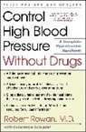 R Rowan, Robert Rowan, Robert L. Rowan, Rowan Robert, C Schrader - Control High Blood Pressure Without Drugs