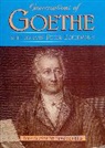 Johann Eckermann, Johann Peter Eckermann, Johann Wolfgang Von Goethe, J. K. Moorhead - Conversations of Goethe