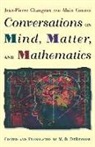J.-P. Connes Changeux, Jean Pierre Changeux, Jean-Pierre Changeux, Jean-Pierre Connes Changeux, Alain Connes, M. B. Debevoise - Conversations on Mind, Matter, and Mathematics