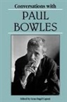 p caponi Bowles, Paul Bowles, Gena Dagel Caponi - Conversations with paul bowles