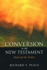 Richard Peace, Richard V Peace - Conversion in the New Testament