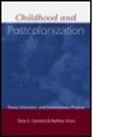Gaile S. Cannella, Gaile S. (Tulane University Cannella, Gaile S. Viruru Cannella, Gaile Sloan Cannella, Cannella Gaile S., Radhika Viruru... - Childhood and Postcolonization