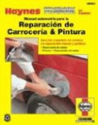 Curt Choate, J. H. Haynes, John Haynes, Don Pfeil, Don/ Choate Pfeil - Manual Automotriz Para La Reparacion De Carroceria and Pintura