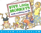 Eileen Christelow, Eileen Christelow - Five Little Monkeys With Nothing to Do