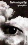 Henry Miller - The Cosmological Eye
