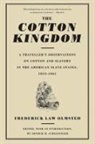 Frederick Olmsted, Frederick Law Olmsted, Frederick Law Jr. Olmsted, Arthur Meier Schlesinger, Arthur Meier Jr. Schlesinger - Cotton Kingdom