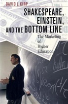 David L. Kirp, Kirp David L. - Shakespeare, Einstein, and the Bottom Line