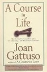 Joan Gattuso, Joan M. Gattuso - A Course in Life