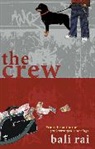 Bali Rai, Rai Bali - The Crew