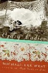 Michael Lee West - Crazy Ladies