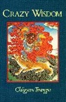 Trungpa Tulku Chogyam Trungpa, Chogyam Trungpa, Chögyam Trungpa, Sherab Chodzin - Crazy Wisdom