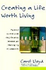 Carol Lloyd, Lloyd Carol - Creating a Life Worth Living