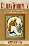 Matthew Fox - Creation Spirituality