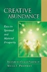 Elizabeth Clare Prophet, Elizabeth Clare (Elizabeth Clare Prophet) Prophet, Mark L. Prophet, Mark L. (Mark L. Prophet) Prophet - Creative Abundance