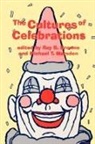 Ray B Browne, Ray B. Browne, Ray Broadus Browne, Michael T. Marsden - The Cultures of Celebrations
