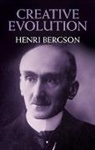 Henri Bergson, Henri Louis Bergson - Creative Evolution