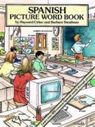 Cirker, Hayward Cirker, Hayward Steadman Cirker, Hayward;Steadman Cirker, Steadman, Barbara Steadman - Spanish Picture Word Book