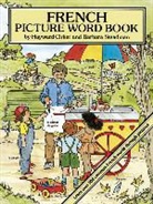 Hayward Cirker, Hayward Steadman Cirker, Barbara Steadman, Barbara Cirker Steadman, Barbara Steadman - French Picture Word Book