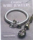 Sherri Haab, Kathy Peterson, Christopher Lincoln - Creative Wire Jewelry