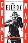 James Ellroy - Crime Wave