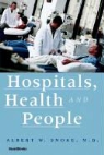 Albert W. Snoke - Hospitals, Health and People