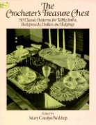 Mary Carolyn Waldref, Mary Carolyn Waldrep, Mary Carolyn Waldref, Mary Carolyn Waldrep - The Crocheter''s Treasure Chest