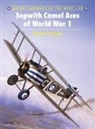 Denes Bernad, Norman Franks, Harry Dempsey, John Weal - Sopwith Camel Aces of World War I