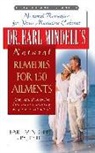 Earl Mindell, Earl (Earl Mindell) Mindell, R.Ph. Mindell - Dr. Earl Mindell's Natural Remedies for 150 Ailments