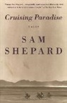 Shepard Sam, Sam Shepard - Cruising Paradise