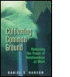 Daniel Hanson, Daniel S. Hanson - Cultivating Common Ground