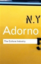 Theodor Adorno, Theodor W Adorno, Theodor W. Adorno, Theodor Wiesengrund Adorno, J. M. Bernstein, J M Bernstein... - The Culture Industry