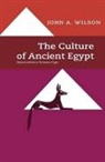 John A Wilson, John A. Wilson - The Culture of Ancient Egypt