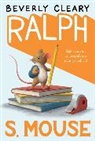Beverly Cleary, Tracy Dockray, Jacqueline Rogers, Paul Zelinsky - Ralph S. Mouse