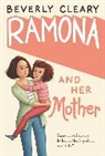 Beverly Cleary, Beverly/ Rogers Cleary, Jacqueline Rogers, Tracy Dockray, Ramona Kaulitzki, Jacqueline Rogers... - Ramona and Her Mother
