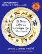 Joanna Woolfolk, Joanna Martine Woolfolk - El Unico Libro De Astrologia Que Necesitara