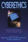 Robert M Baird, Robert M. Baird, Robert M. Ramsower Baird, Reagan Mays Ramsower, Stuart E. Rosenbaum, Robert M. Baird... - Cyberethics