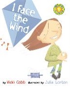 Vicki Cobb, Vicki Cobb, Julia Gorton - I Face the Wind