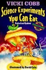 Vicki Cobb, David Cain, David Cain, Tad Carpenter, Vicki Cobb - Science Experiments You Can Eat